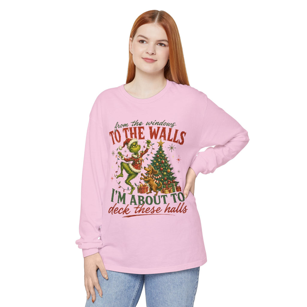 Christmas Grinch Long Sleeve Tee — "To The Walls I'm About To Deck These Halls"