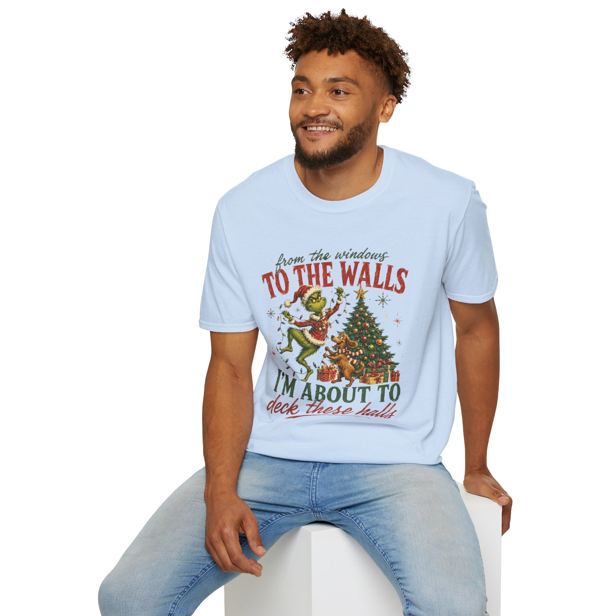 Grinch Christmas T-Shirt — "From the Windows to the Walls I'm About to Deck These Halls" Holiday Tee