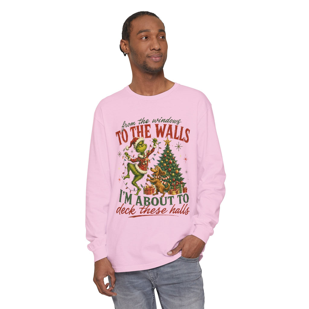Christmas Grinch Long Sleeve Tee — "To The Walls I'm About To Deck These Halls"