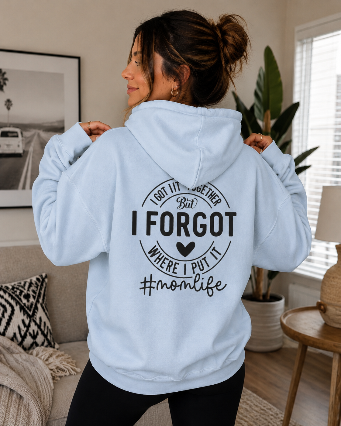I Forgot Where I Put It Hoodie — #momlife Funny Mom Sweatshirt