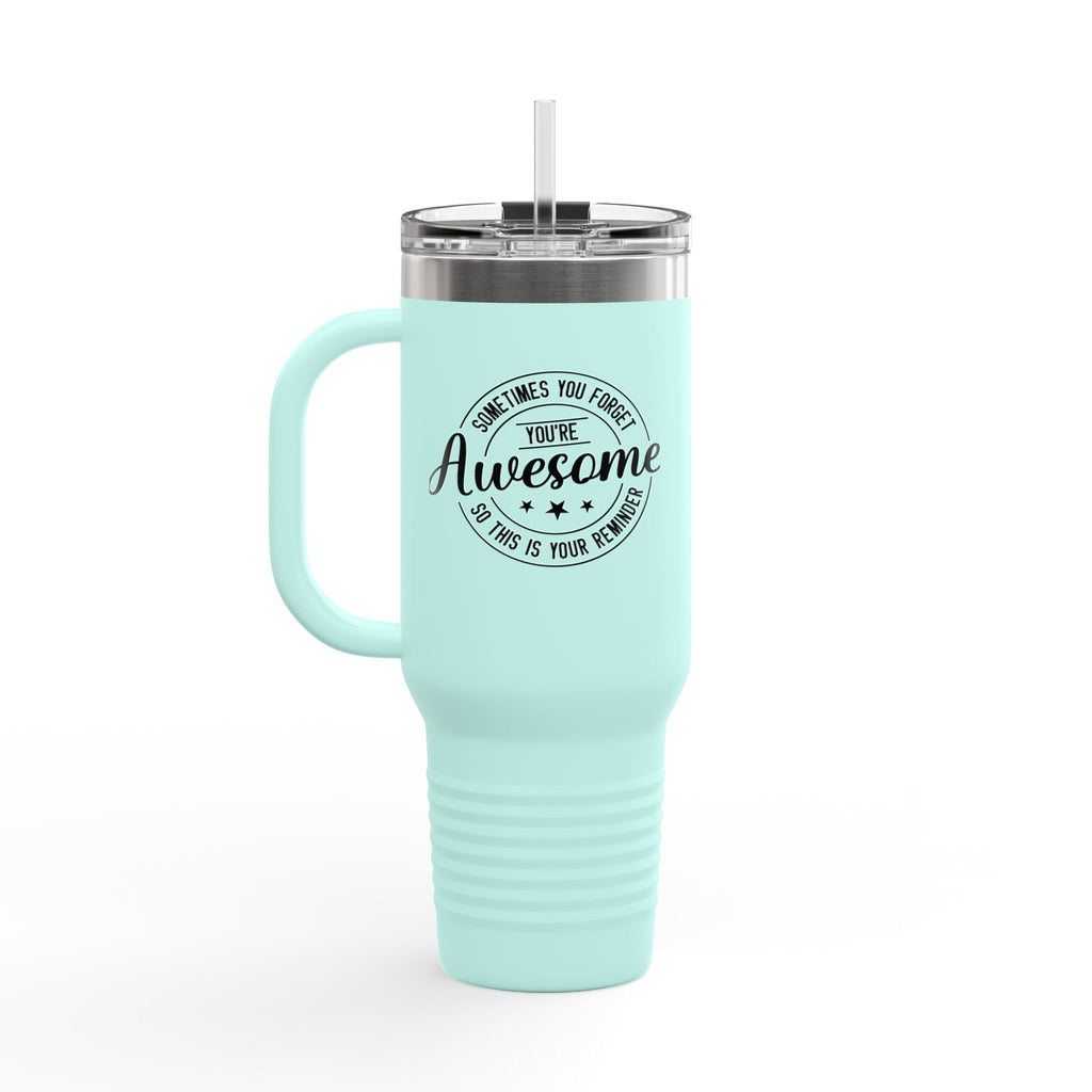 40oz Insulated Travel Mug — "You're Awesome" Motivational Stainless Tumbler