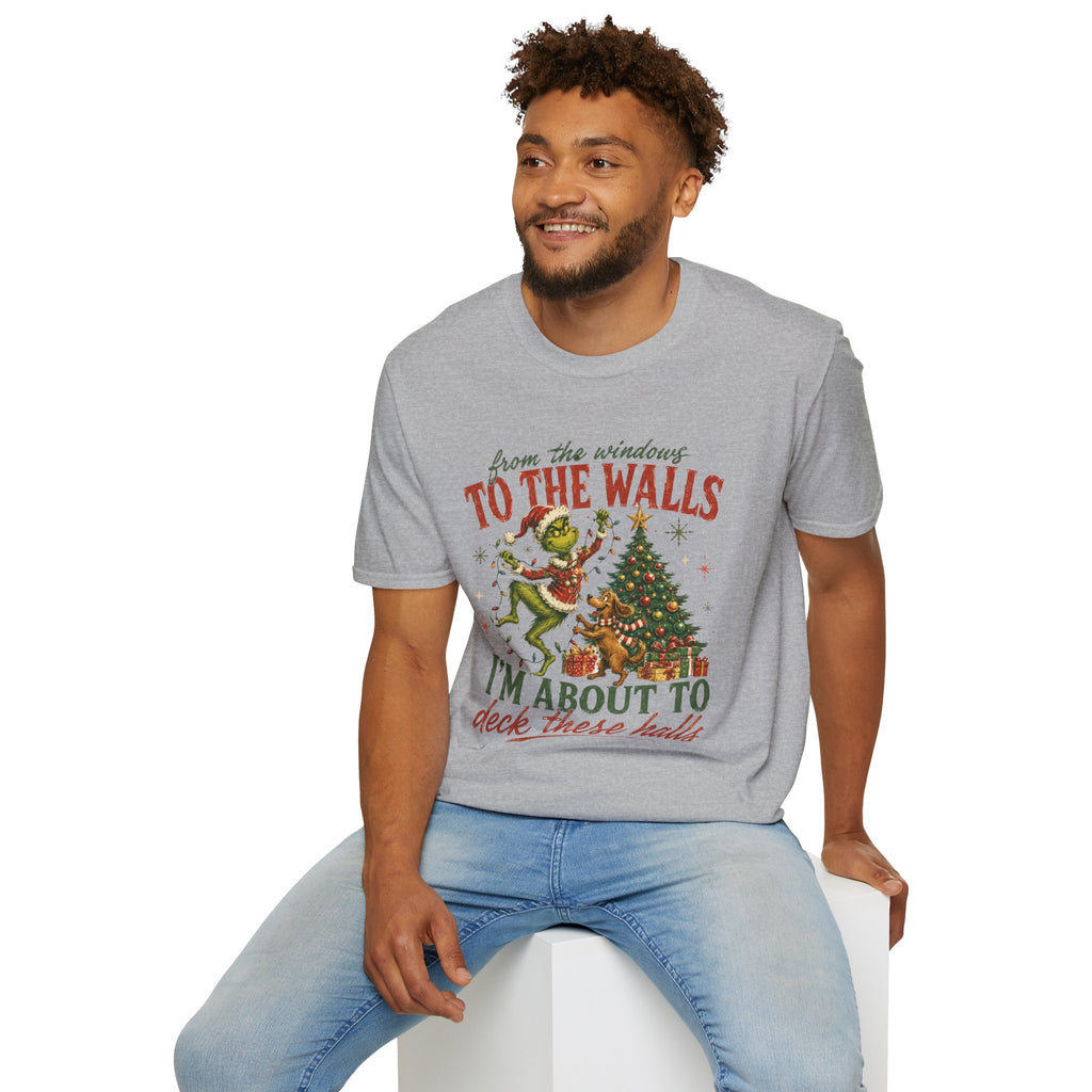Grinch Christmas T-Shirt — "From the Windows to the Walls I'm About to Deck These Halls" Holiday Tee