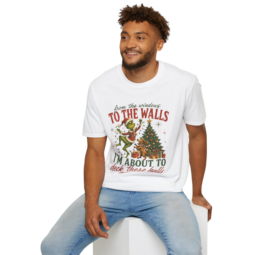 Grinch Christmas T-Shirt — "From the Windows to the Walls I'm About to Deck These Halls" Holiday Tee