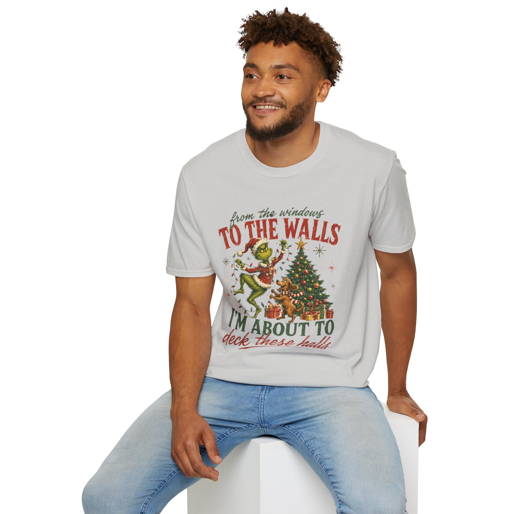 Grinch Christmas T-Shirt — "From the Windows to the Walls I'm About to Deck These Halls" Holiday Tee