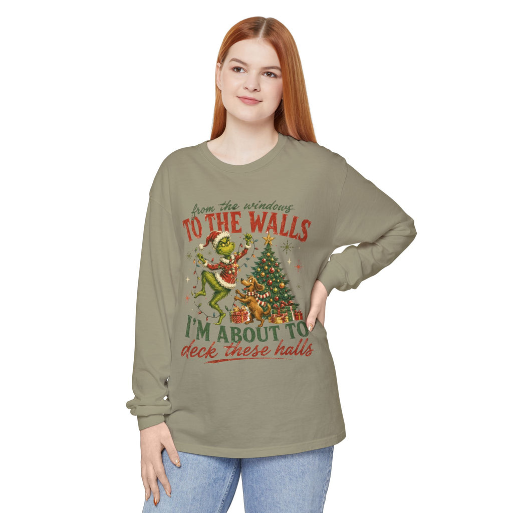 Christmas Grinch Long Sleeve Tee — "To The Walls I'm About To Deck These Halls"