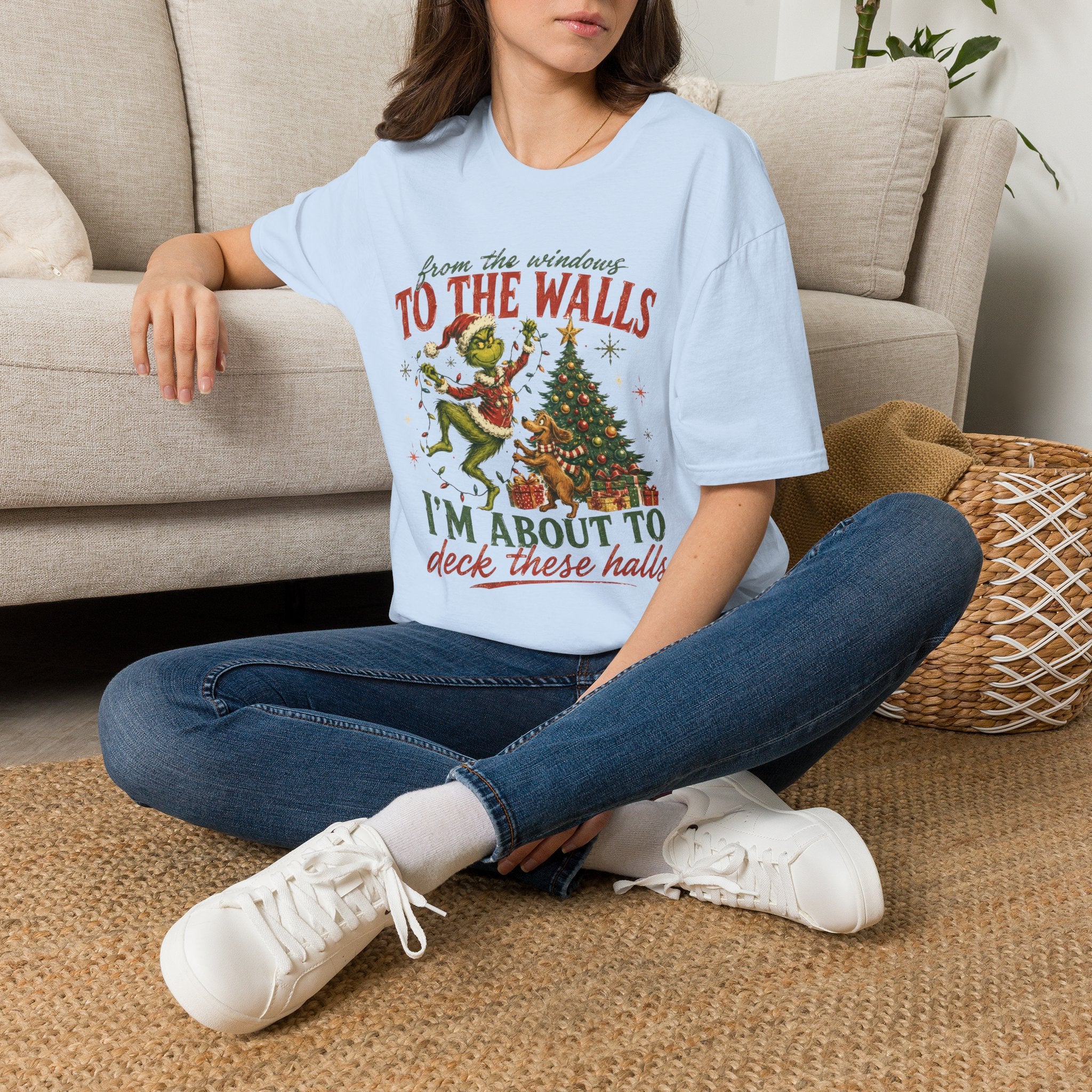 Grinch Christmas T-Shirt — "From the Windows to the Walls I'm About to Deck These Halls" Holiday Tee