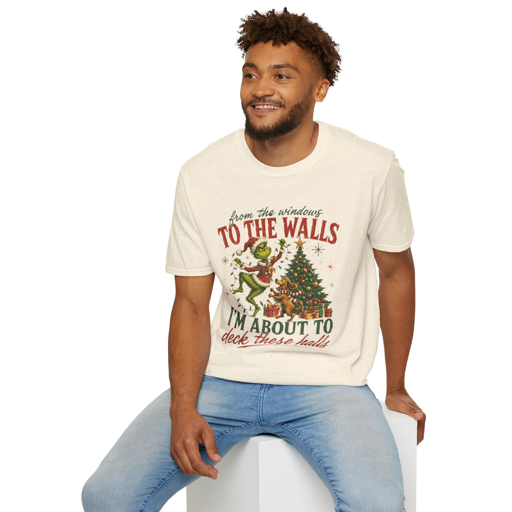 Grinch Christmas T-Shirt — "From the Windows to the Walls I'm About to Deck These Halls" Holiday Tee