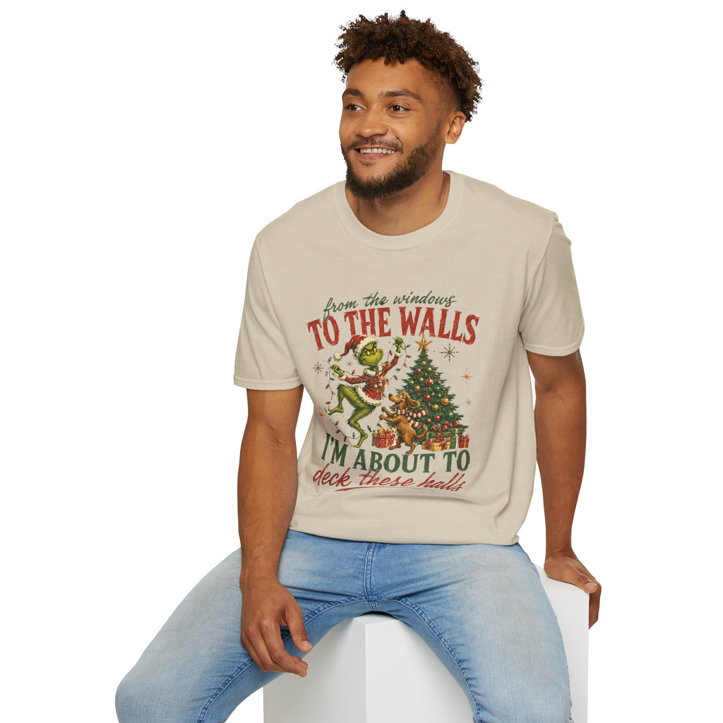 Grinch Christmas T-Shirt — "From the Windows to the Walls I'm About to Deck These Halls" Holiday Tee